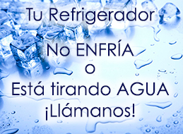 tu_refrigerador_no_enfria_o_esta_tirando_agua_llamanos